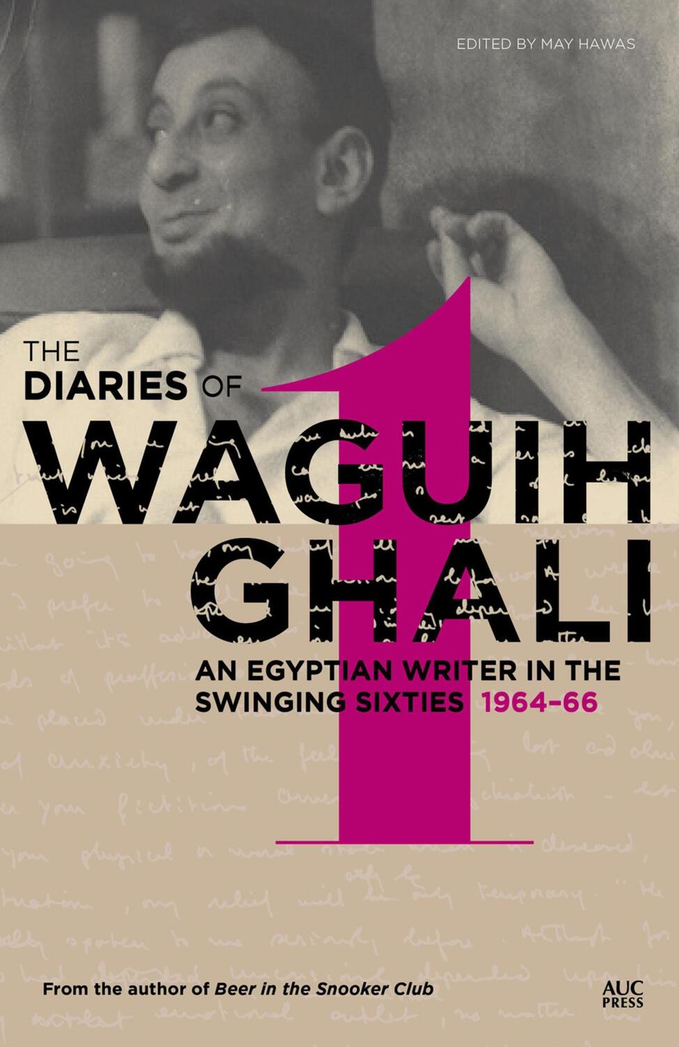 Cover: 9789774167805 | The Diaries of Waguih Ghali: An Egyptian Writer in the Swinging...