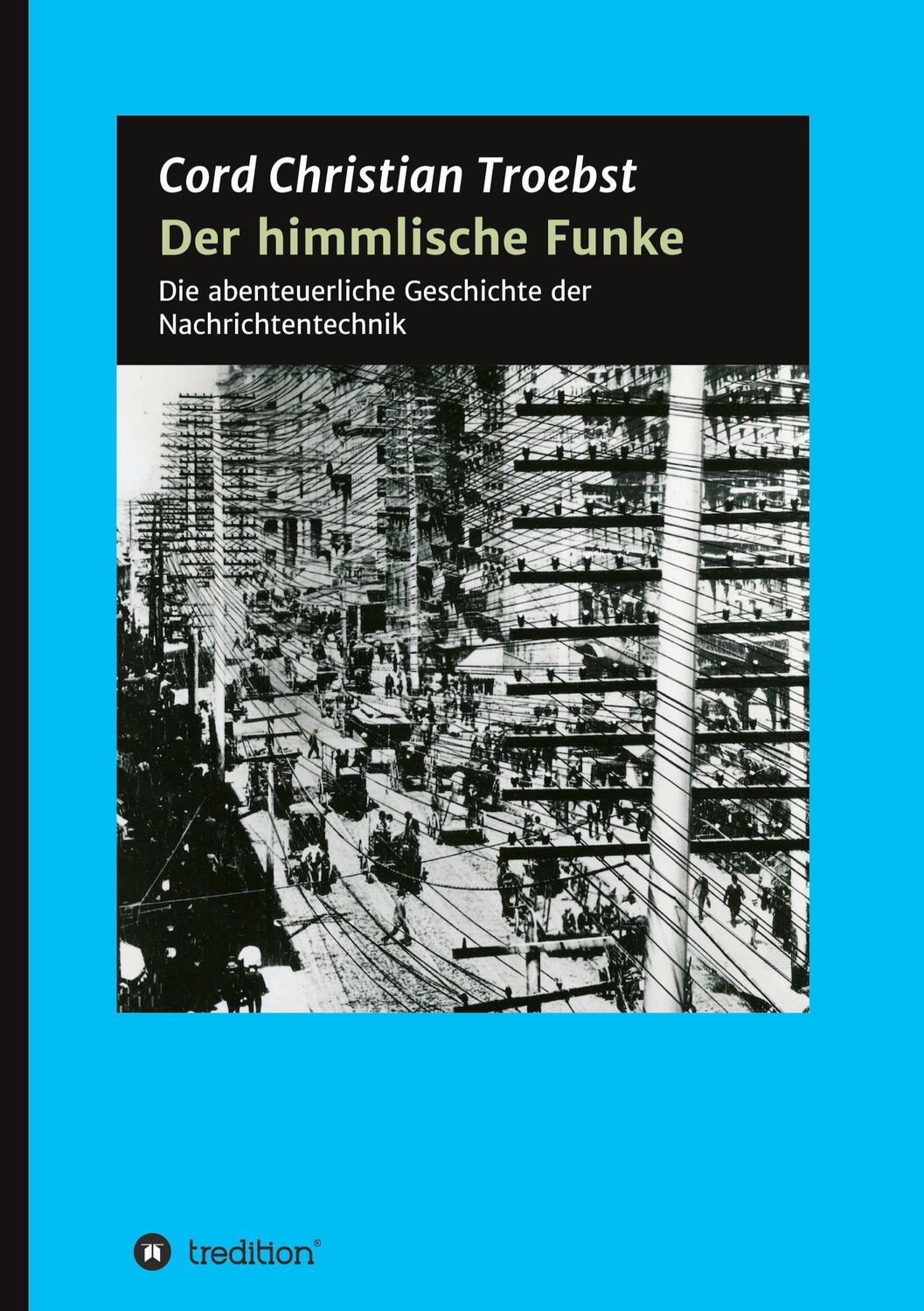 Cover: 9783347108295 | Der himmlische Funke | Cord Christian Troebst | Buch | tredition