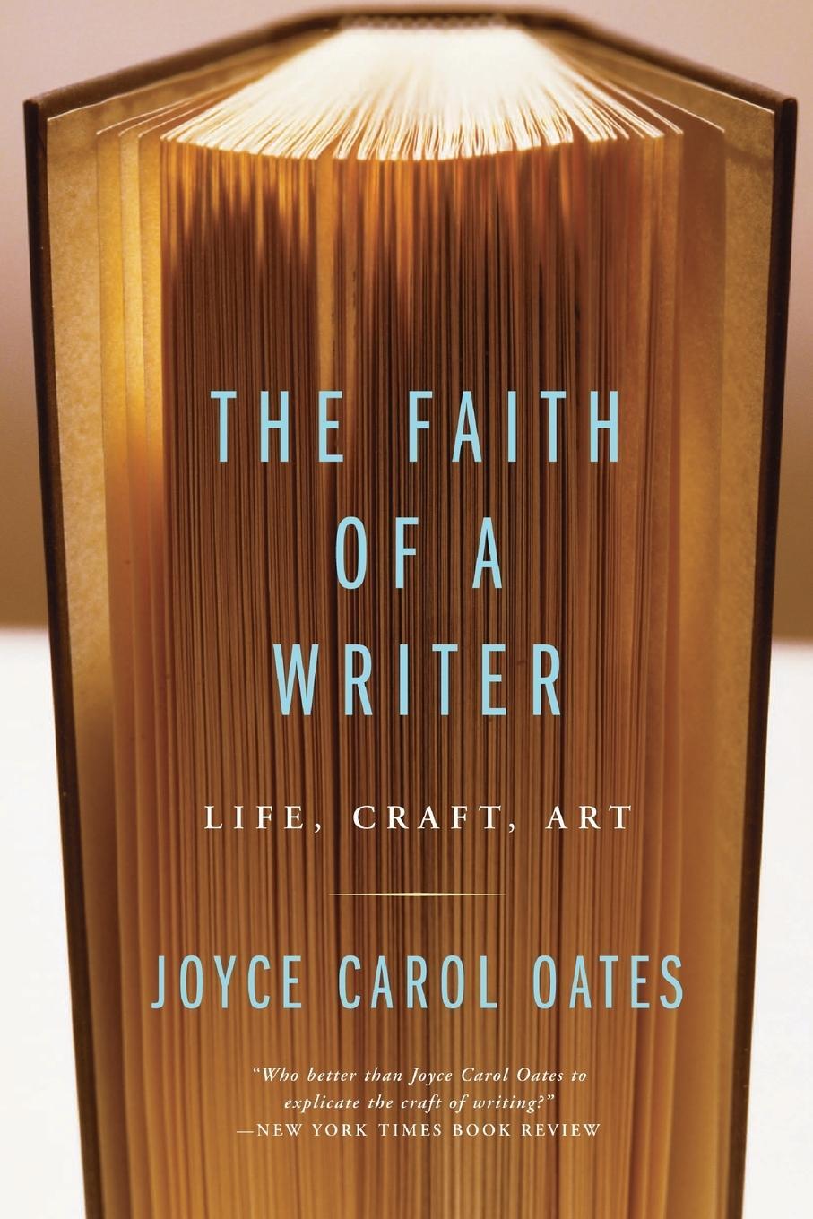 Cover: 9780060565541 | The Faith of a Writer | Life, Craft, Art | Joyce Carol Oates | Buch