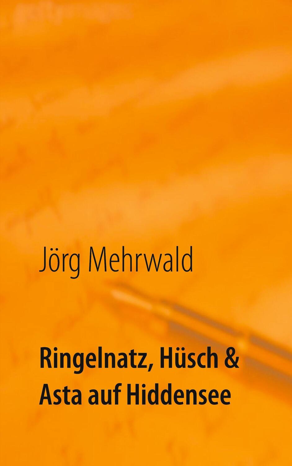 Cover: 9783753422817 | Ringelnatz, Hüsch und Asta auf Hiddensee | Jörg Mehrwald | Taschenbuch