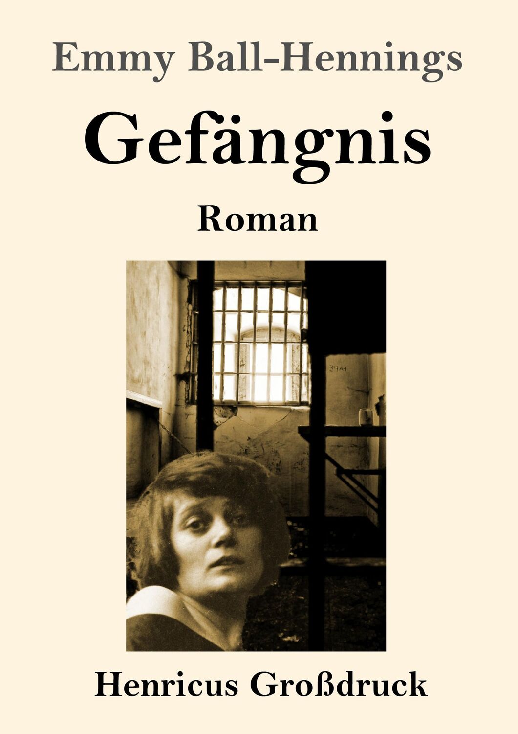 Cover: 9783847837879 | Gefängnis (Großdruck) | Roman | Emmy Ball-Hennings | Taschenbuch