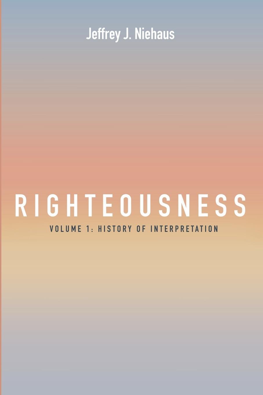 Cover: 9781666738018 | Righteousness | Jeffrey J. Niehaus | Taschenbuch | Paperback | 2023