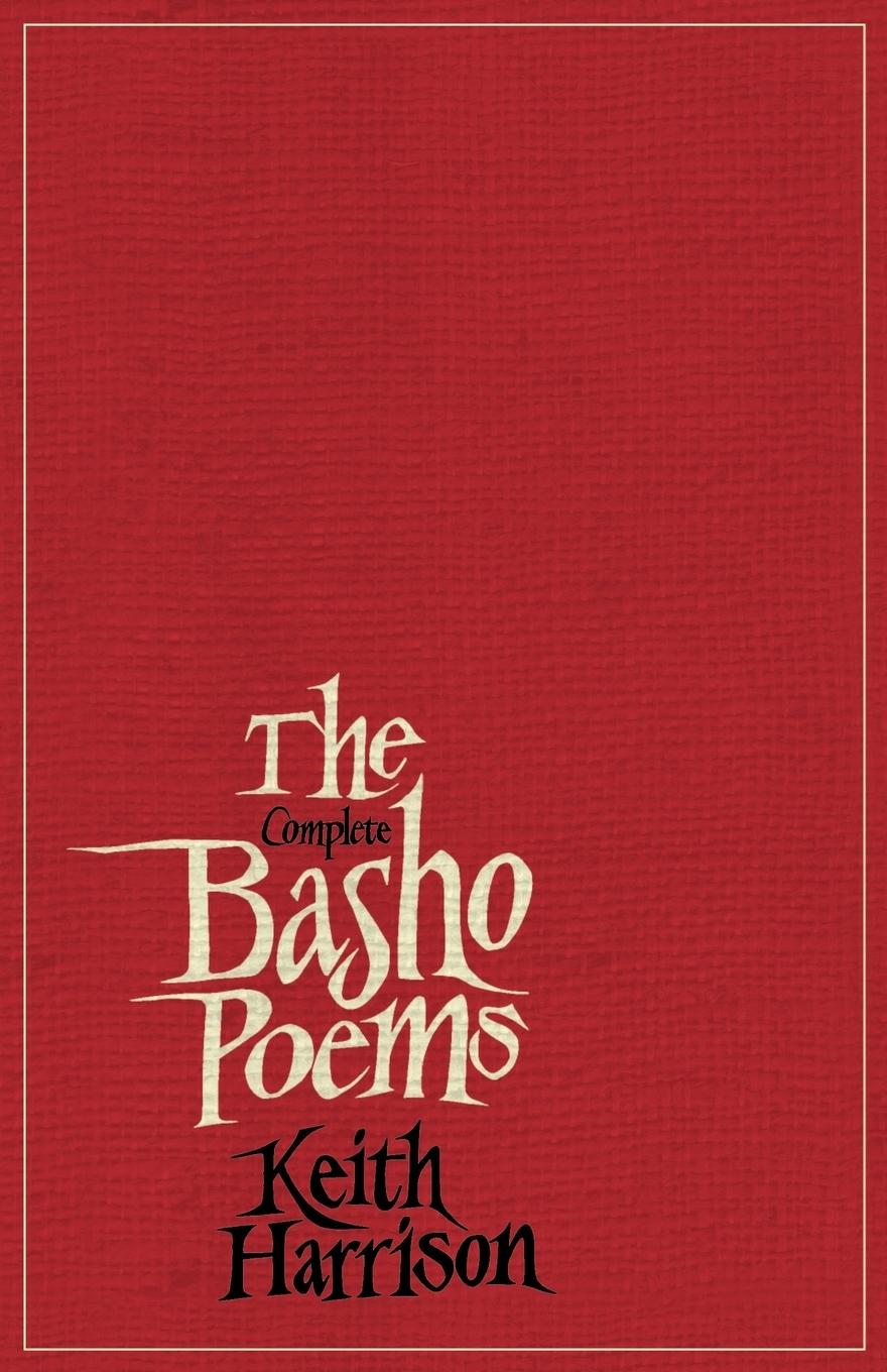 Cover: 9780939394098 | The Complete Basho Poems | Keith Harrison | Taschenbuch | Englisch