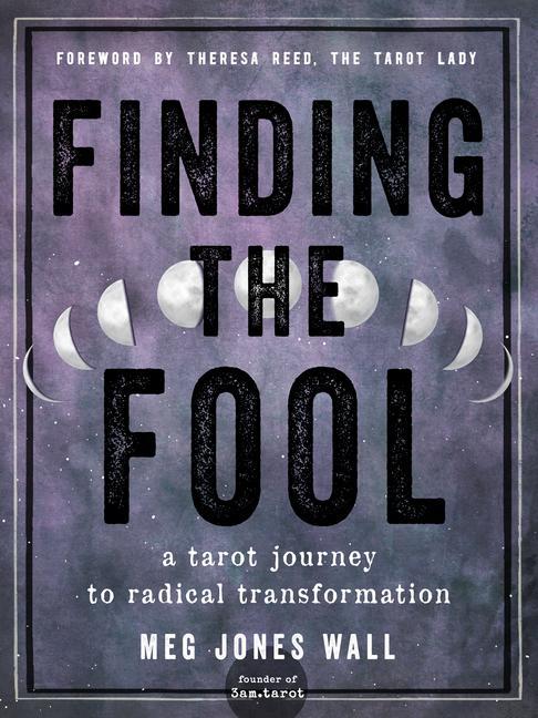 Cover: 9781578637874 | Finding the Fool | A Tarot Journey to Radical Transformation | Wall