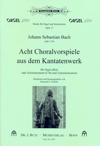 Cover: 9990000450572 | 8 Choralvorspiele aus dem Kantatenwerk für Orgel (Soloinstrument in...