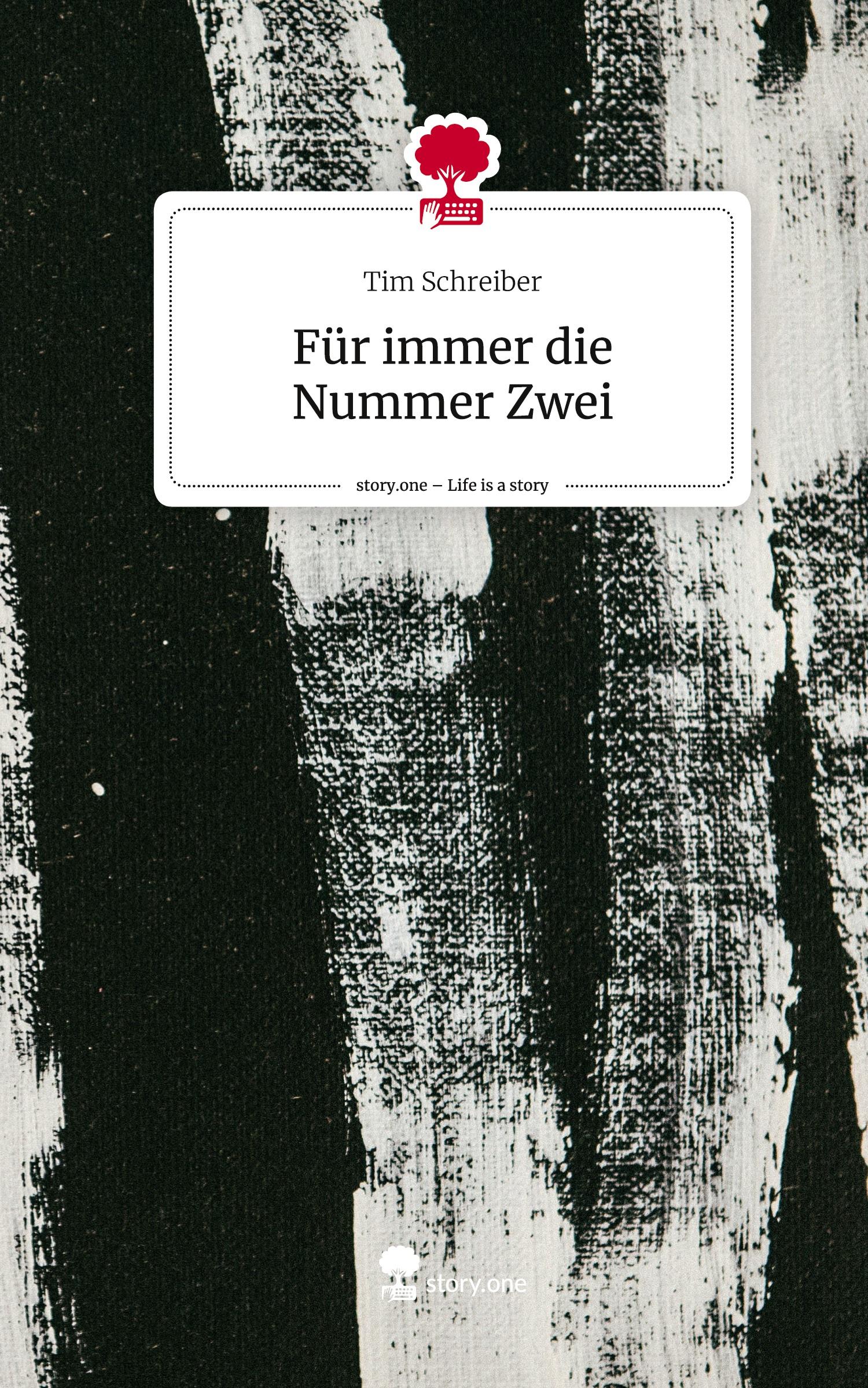 Cover: 9783711576583 | Für immer die Nummer Zwei. Life is a Story - story.one | Tim Schreiber