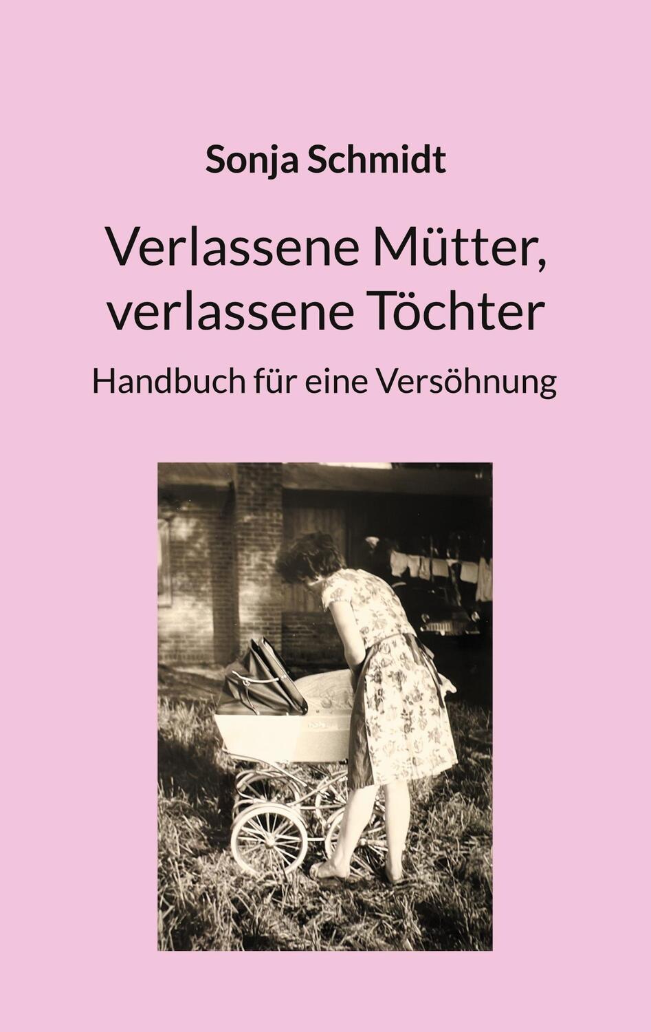 Cover: 9783759748980 | Verlassene Mütter, verlassene Töchter | Handbuch für eine Versöhnung