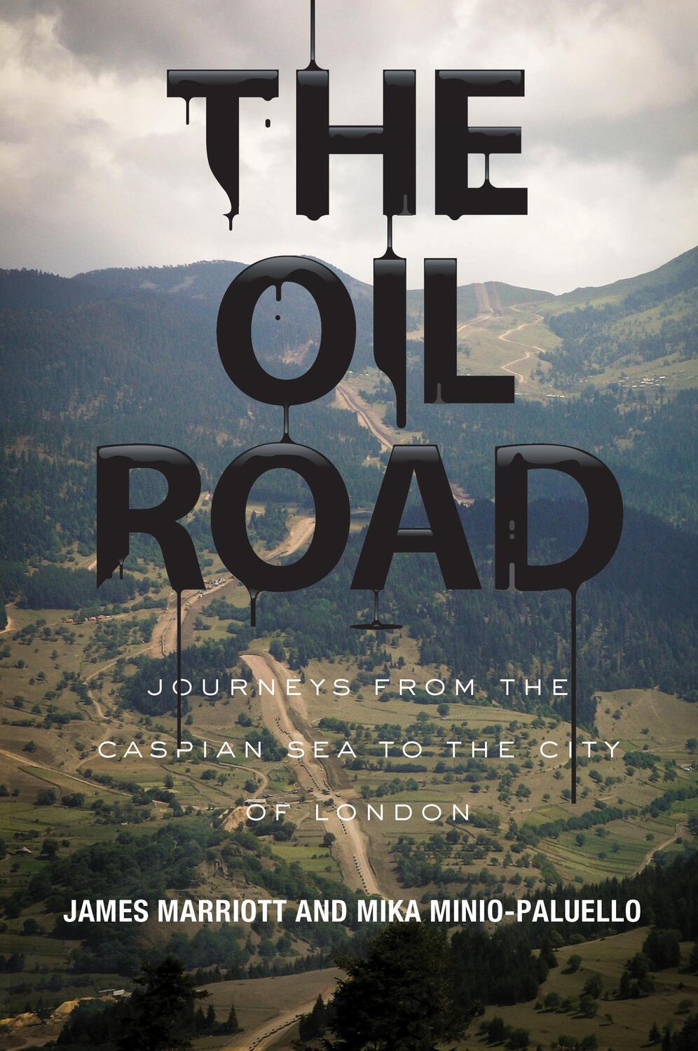 Cover: 9781781681282 | The Oil Road | Journeys from the Caspian Sea to the City of London