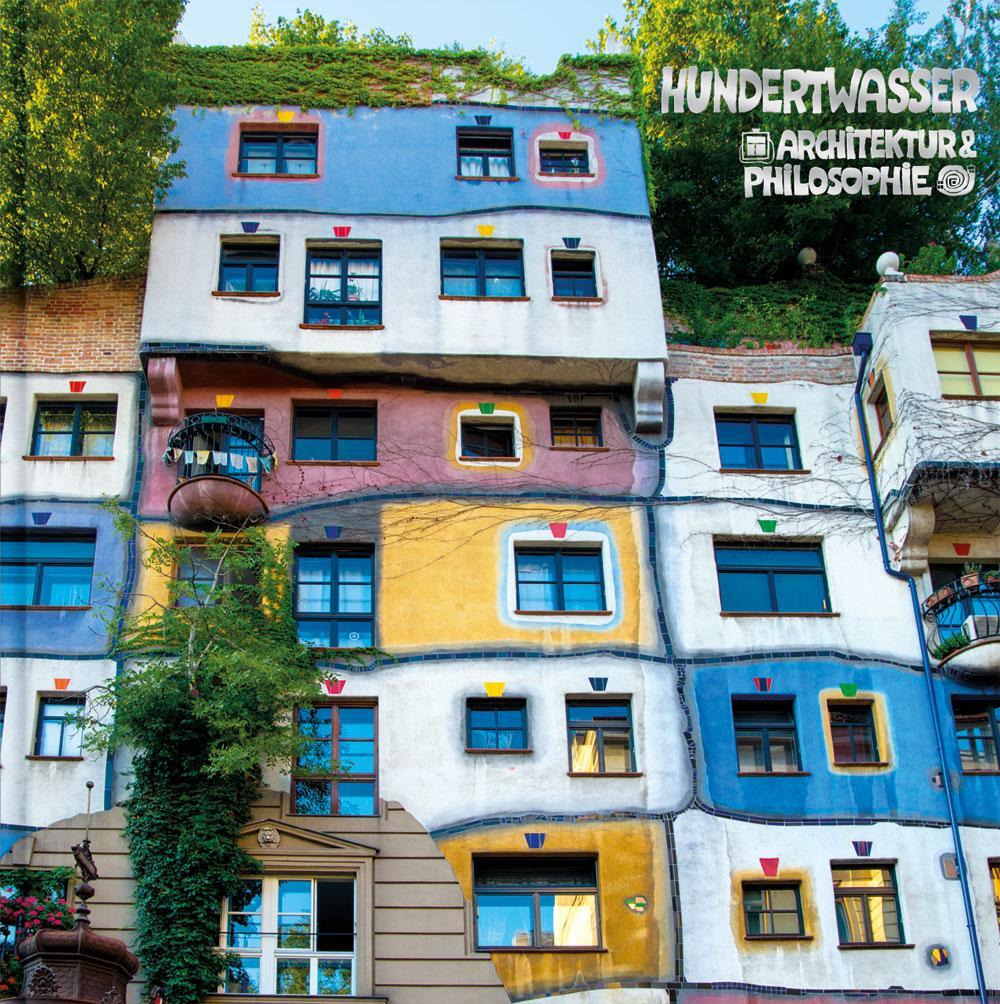 Cover: 9783946177210 | Hundertwasser Architektur &amp; Philosophie - Hundertwasser-Haus | Buch