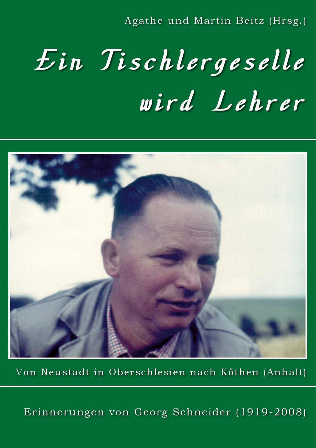 Cover: 9783966920209 | Ein Tischlergeselle wird Lehrer | Georg Schneider | Taschenbuch | 2021