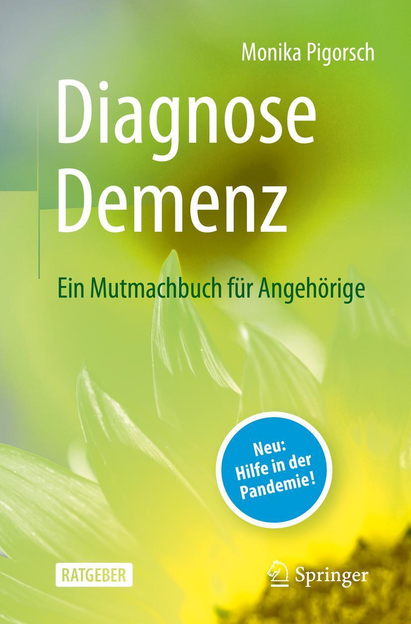 Cover: 9783662652909 | Diagnose Demenz: Ein Mutmachbuch für Angehörige | Monika Pigorsch | IX