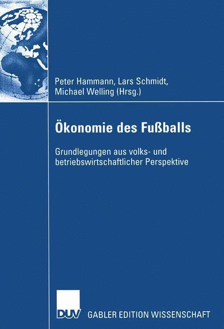 Cover: 9783824480760 | Ökonomie des Fußballs | Peter Hammann (u. a.) | Buch | x | Deutsch