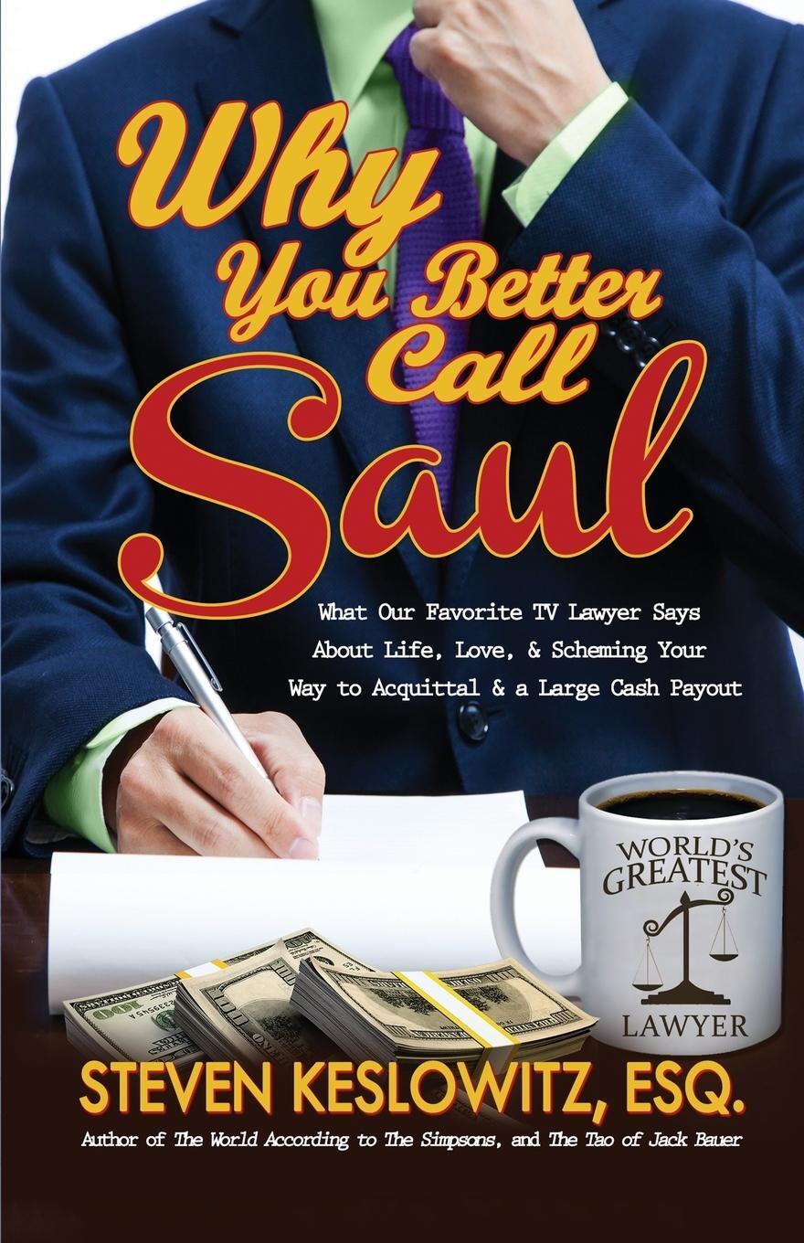 Cover: 9780998895109 | Why You Better Call Saul | Steven Keslowitz | Taschenbuch | Paperback