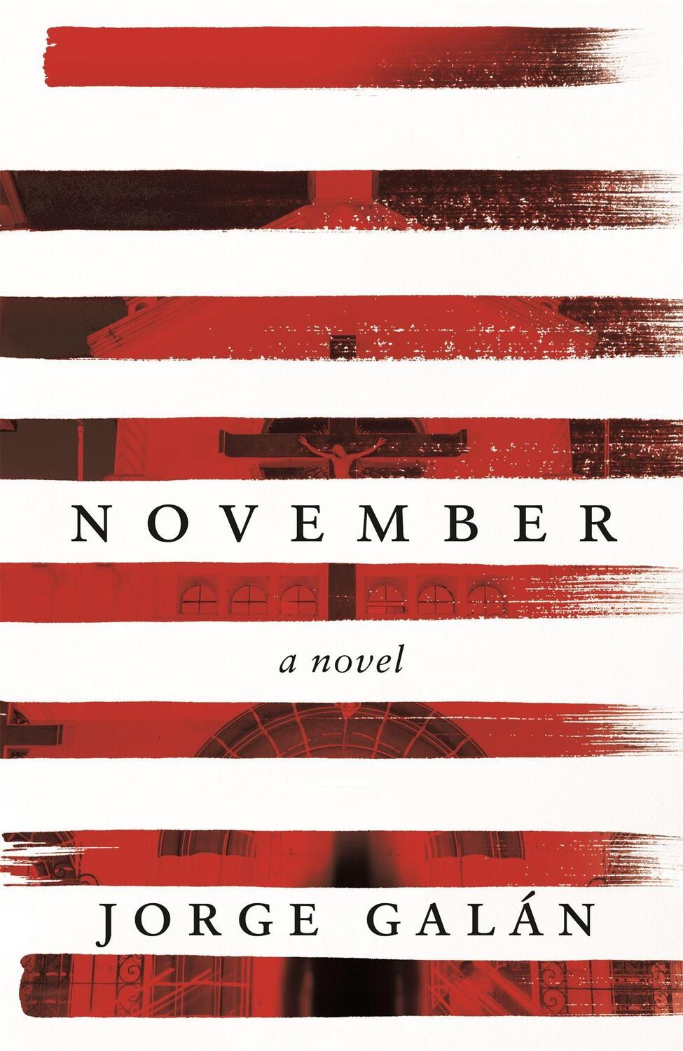 Cover: 9781472125347 | November | A Novel | Jorge Galan | Buch | Gebunden | Englisch | 2019