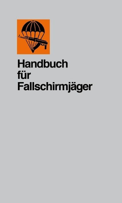 Cover: 9783939700357 | Handbuch für Fallschirmjäger | Ausbildungsmittel für Fallschirmjäger