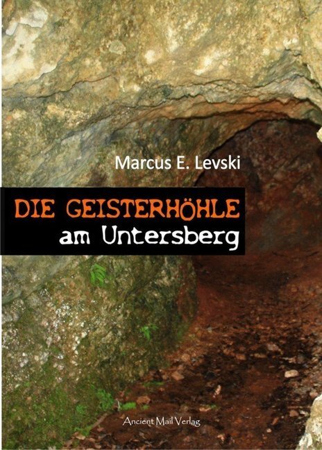 Cover: 9783956522291 | Die Geisterhöhle am Untersberg | Marcus E. Levski | Broschüre | 2017