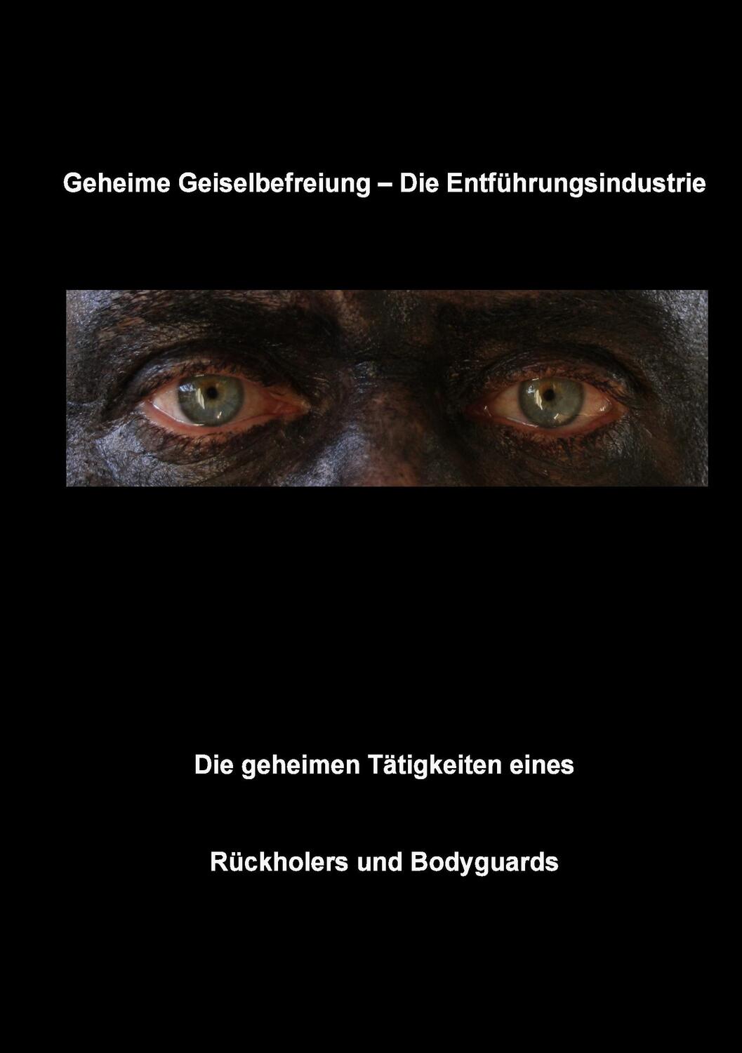 Cover: 9783741290060 | Geheime Geiselbefreiung - Die Entführungsindustrie | Christian Fruth