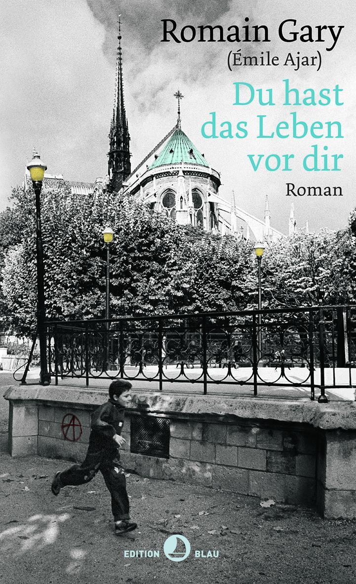Cover: 9783858697615 | Du hast das Leben vor dir | Romain Gary (u. a.) | Buch | Edition Blau