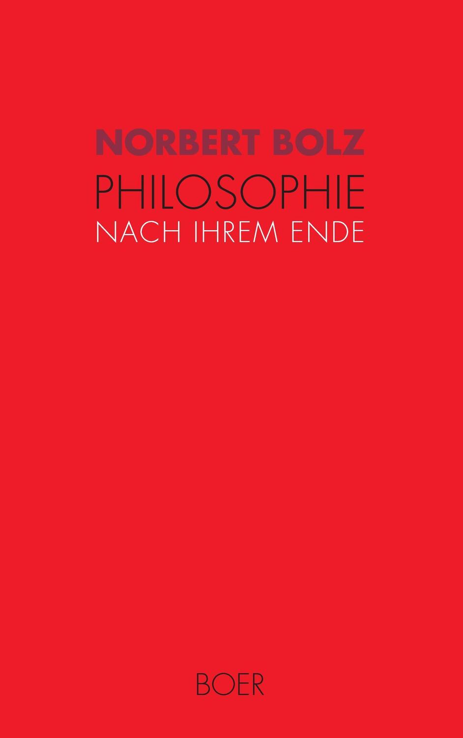 Cover: 9783924963132 | Philosophie nach ihrem Ende | Norbert Bolz | Taschenbuch | Paperback
