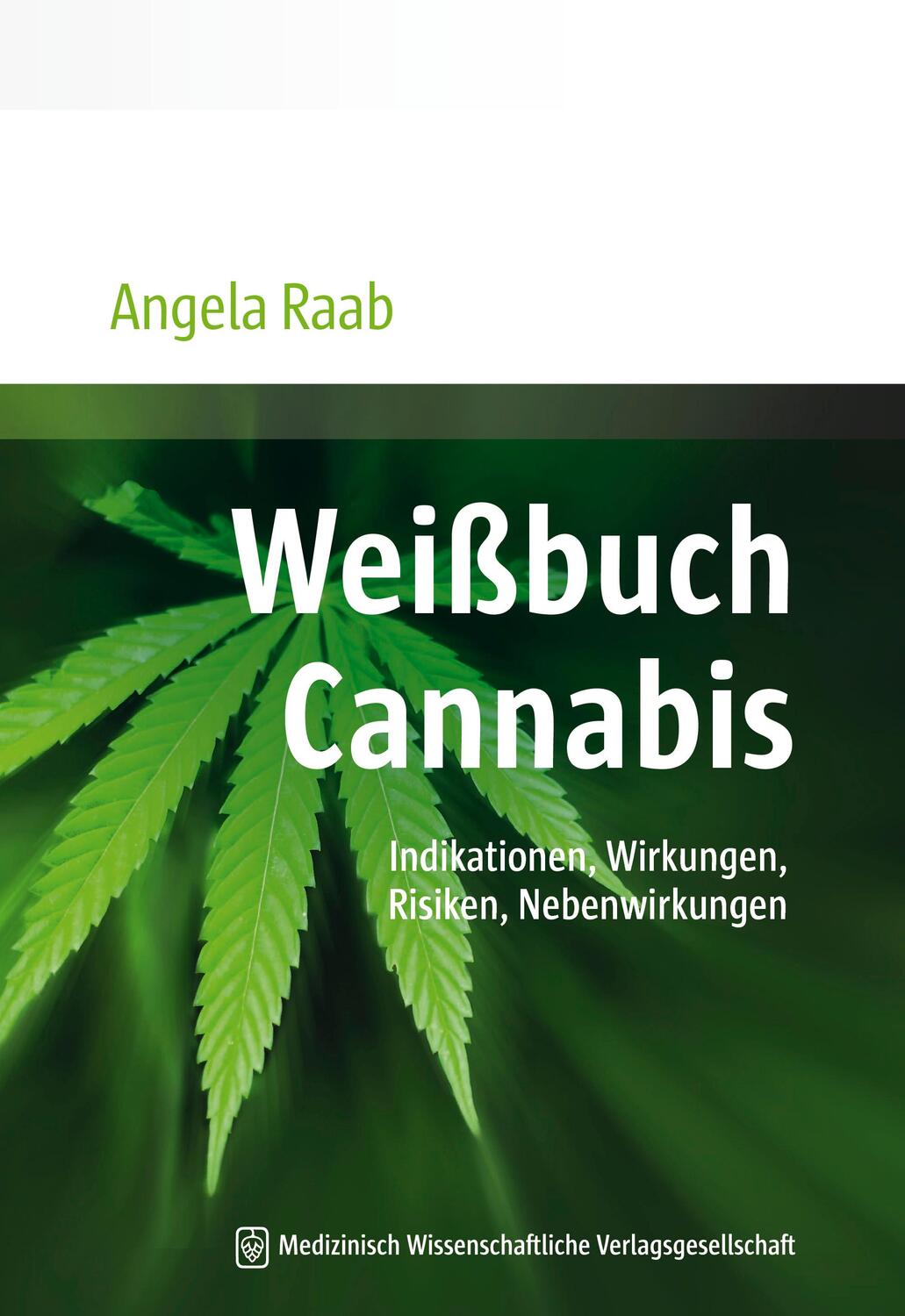 Cover: 9783954662913 | Weißbuch Cannabis | Indikationen, Wirkungen, Risiken, Nebenwirkungen