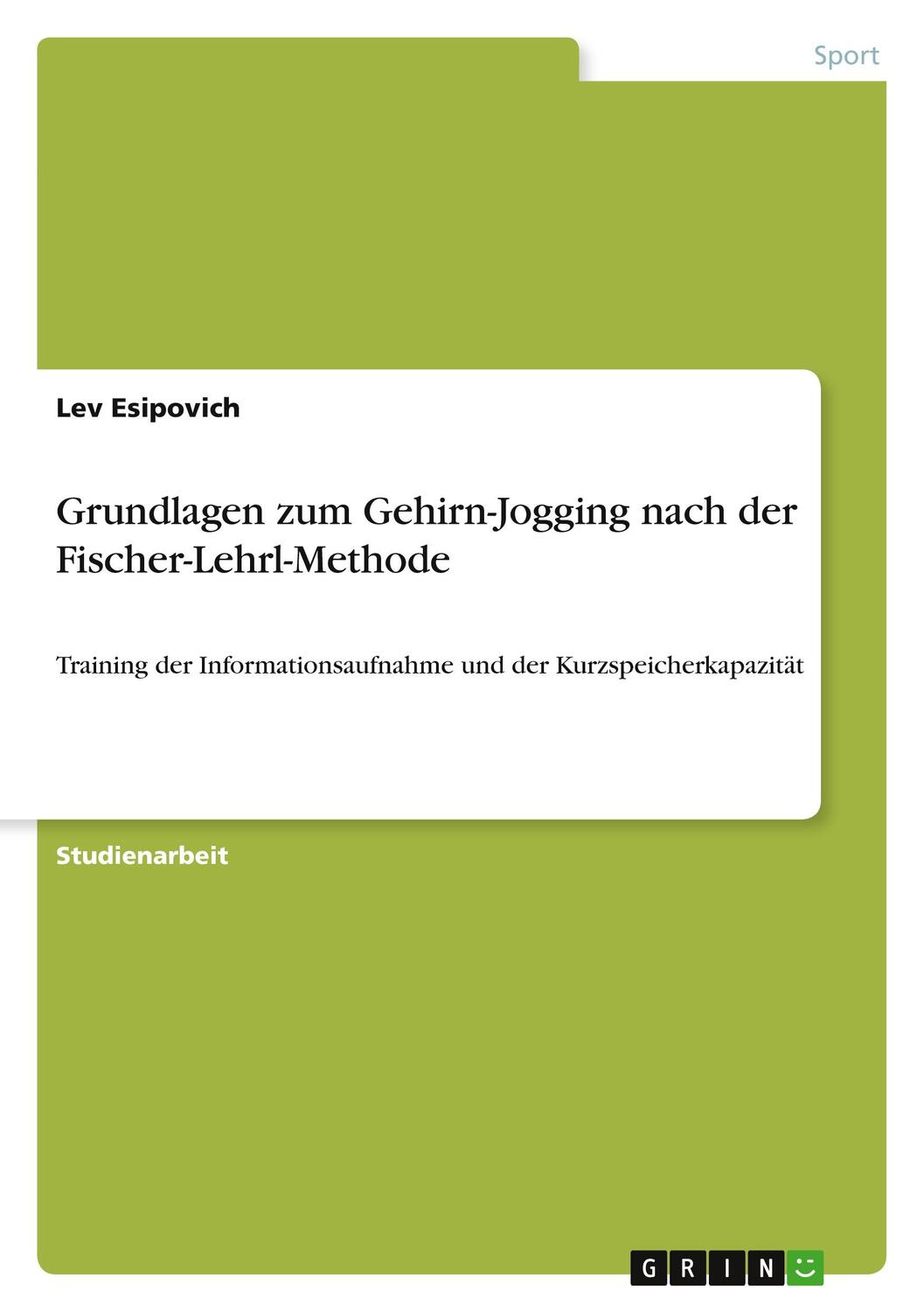 Cover: 9783668120815 | Grundlagen zum Gehirn-Jogging nach der Fischer-Lehrl-Methode | Buch