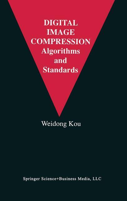 Cover: 9780792396260 | Digital Image Compression | Algorithms and Standards | Weidong Kou