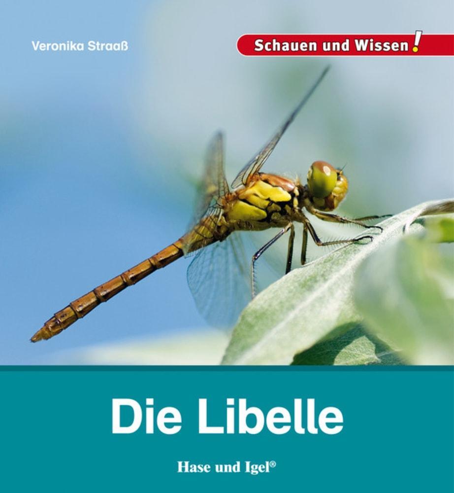 Cover: 9783867607667 | Die Libelle | Schauen und Wissen! | Veronika Straaß | Buch | 34 S.