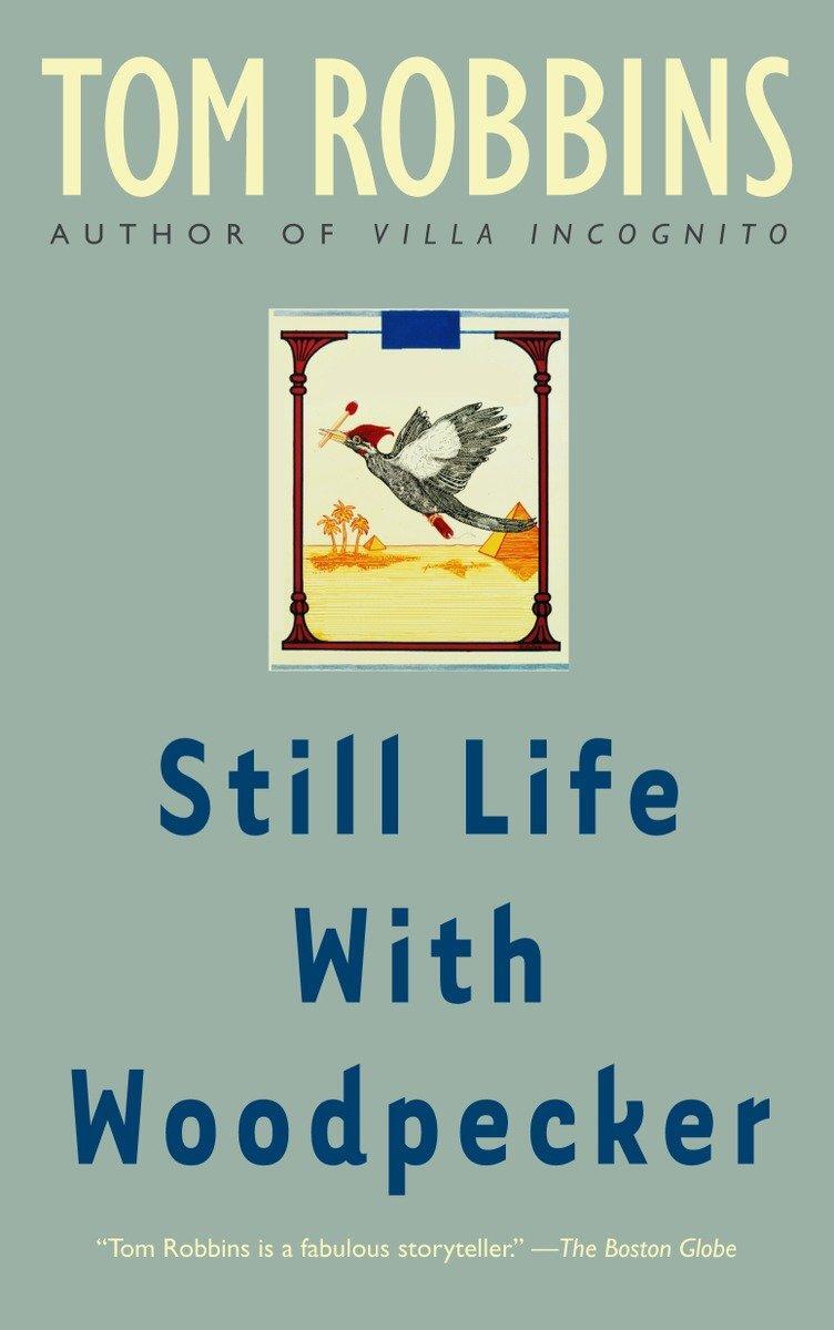 Cover: 9780553348972 | Still Life With Woodpecker | Tom Robbins | Taschenbuch | Englisch