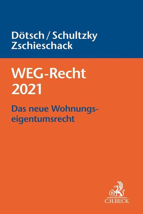 Cover: 9783406753886 | WEG-Recht 2021 | Das neue Wohnungseigentumsrecht | Dötsch (u. a.)