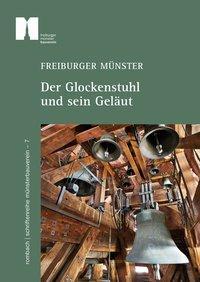 Cover: 9783793051565 | Freiburger Münster - Der Glockenstuhl und sein Geläut | Taschenbuch