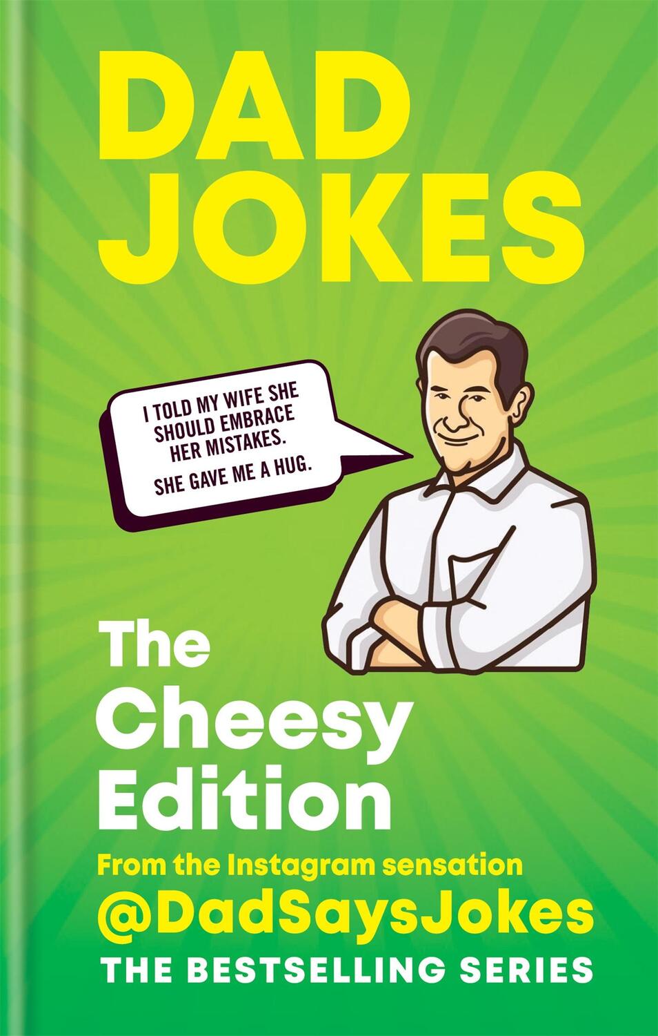Cover: 9781788402460 | Dad Jokes: The Cheesy Edition: From the Instagram Sensation...