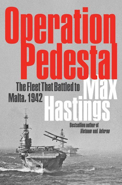 Cover: 9780062980151 | Operation Pedestal | The Fleet That Battled to Malta, 1942 | Hastings