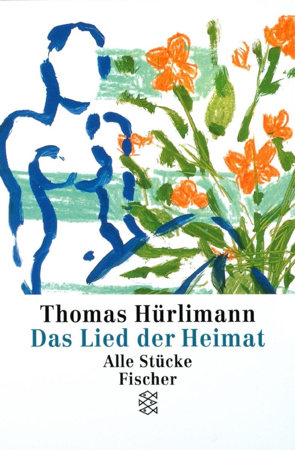 Cover: 9783596142774 | Das Lied der Heimat | Alle Stücke | Thomas Hürlimann | Taschenbuch