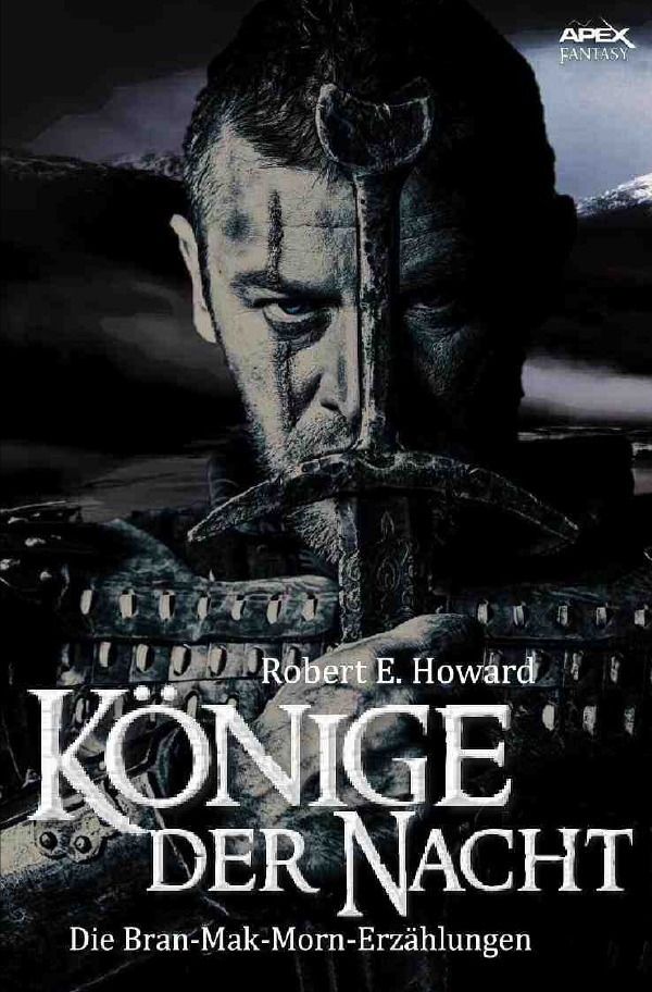 Cover: 9783746751658 | Könige der Nacht | Die Bran-Mak-Morn-Erzählungen | Robert E. Howard