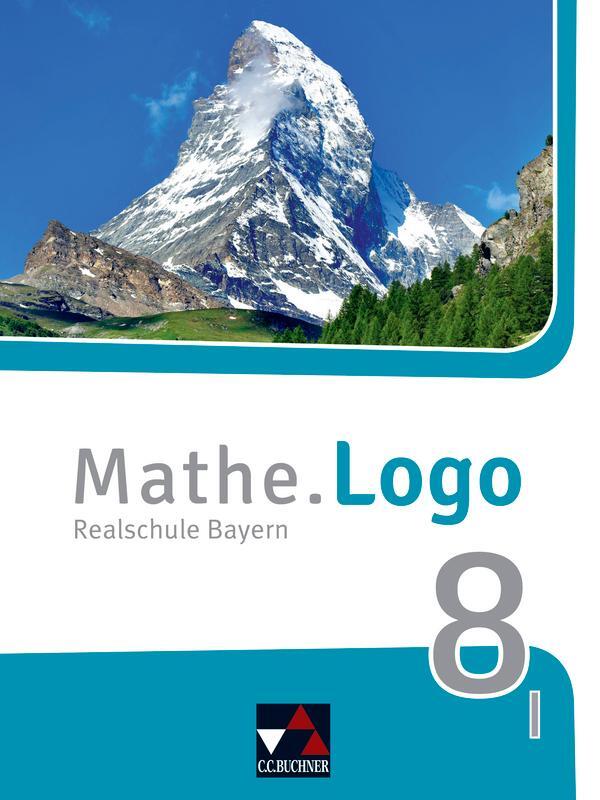 Cover: 9783661601083 | Mathe.Logo Bayern 8 I - neu | Realschule Bayern | Kleine (u. a.)