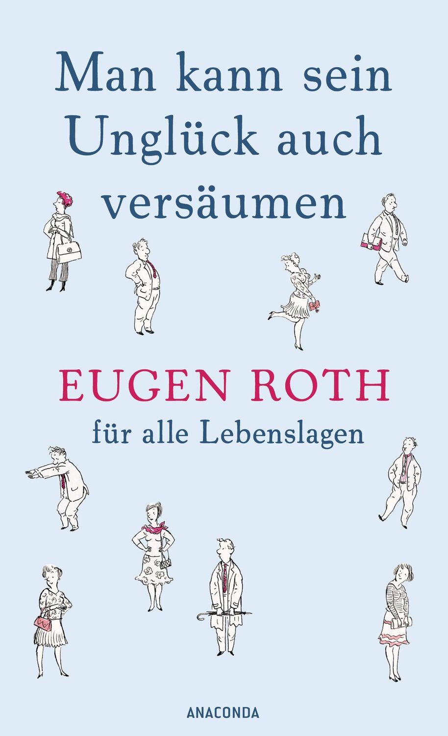 Cover: 9783730610527 | Man kann sein Unglück auch versäumen | Eugen Roth | Buch | 160 S.