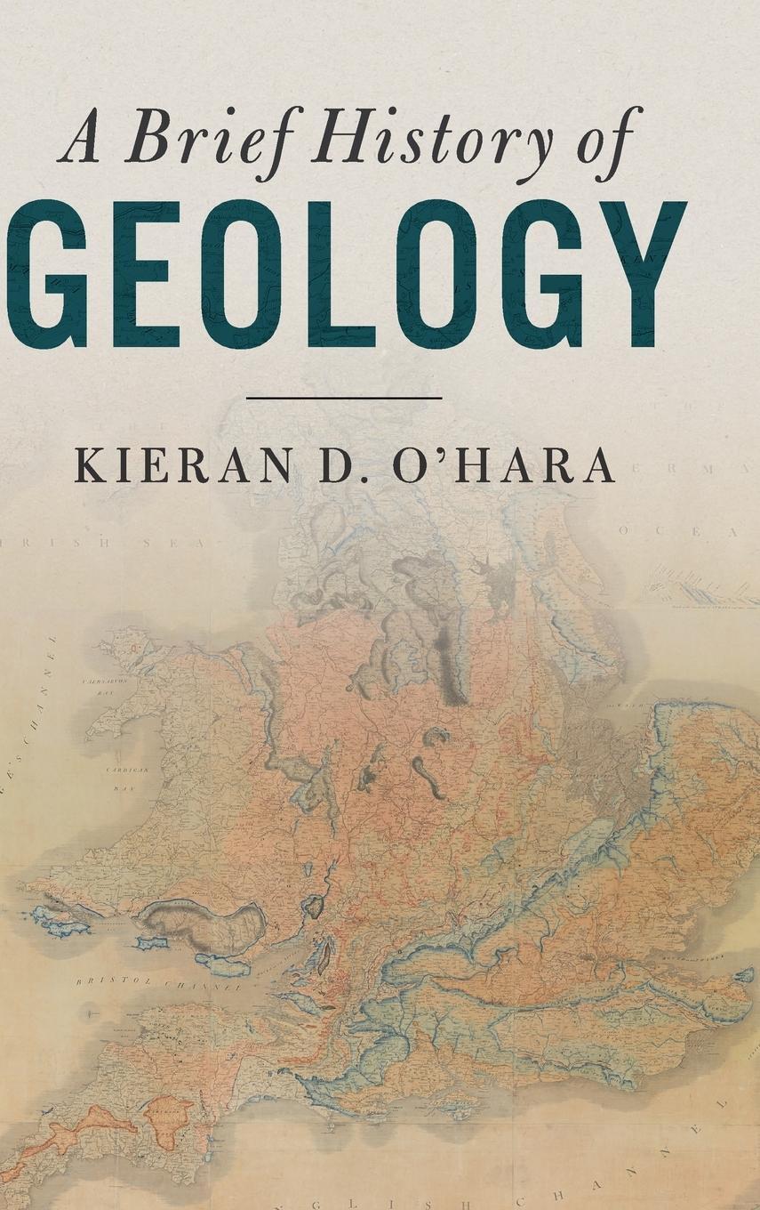 Cover: 9781107176188 | A Brief History of Geology | Kieran D. O'Hara | Buch | Gebunden | 2019