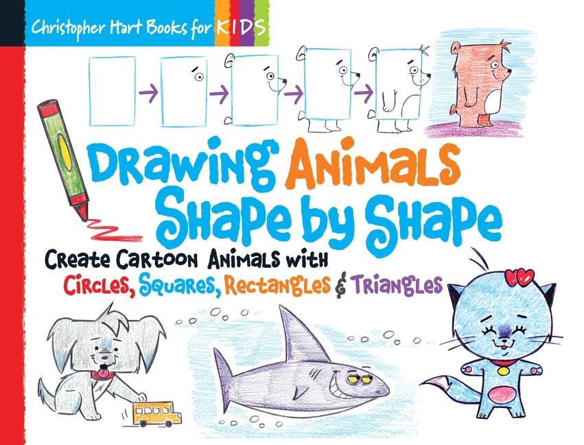 Cover: 9781936096954 | Drawing Animals Shape by Shape | Christopher Hart | Taschenbuch | 2015