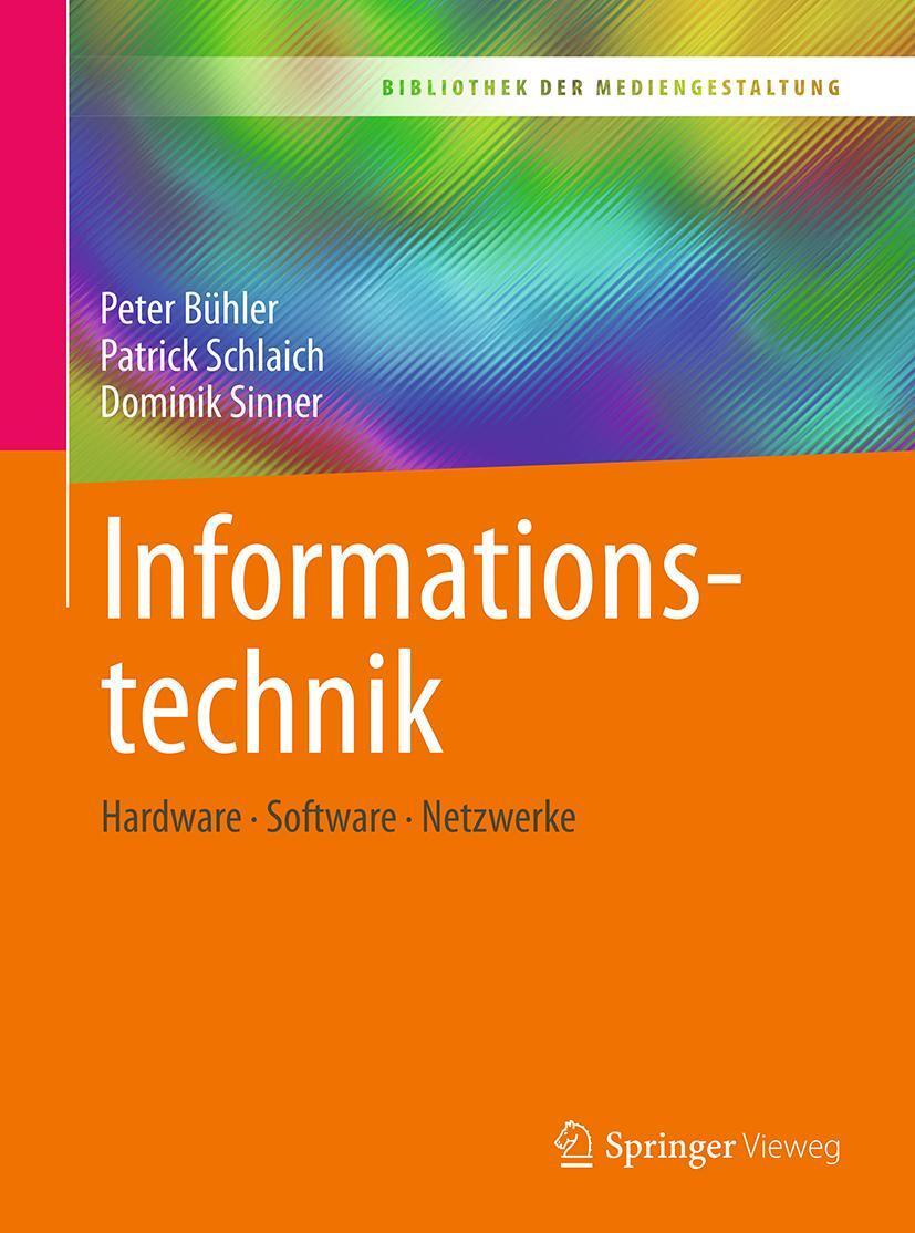 Cover: 9783662547311 | Informationstechnik | Hardware - Software - Netzwerke | Bühler (u. a.)