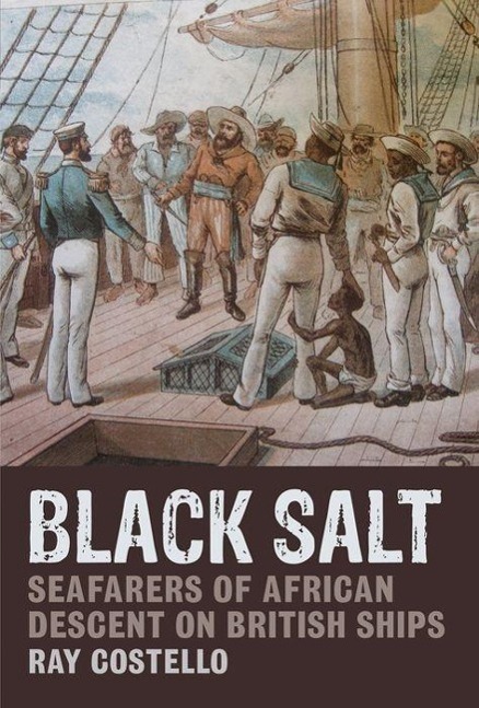 Cover: 9781781380147 | Black Salt: Seafarers of African Descent on British Ships | Costello