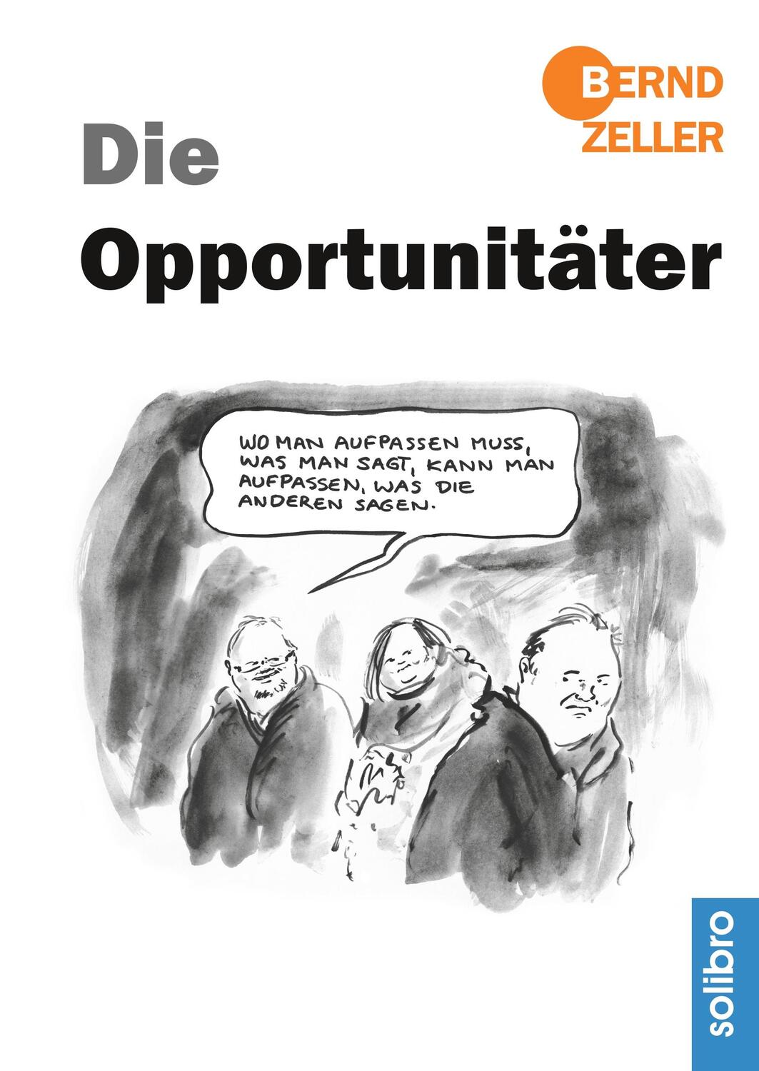 Cover: 9783960790570 | Die Opportunitäter | Bernd Zeller | Buch | Satte Tiere | 68 S. | 2018