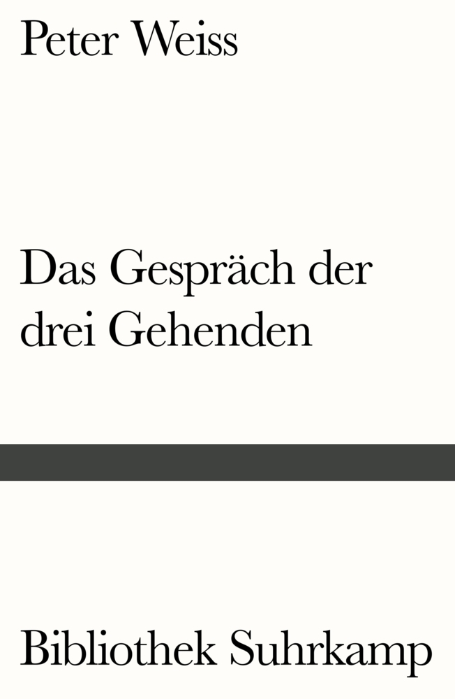 Cover: 9783518240755 | Das Gespräch der drei Gehenden | Peter Weiss | Taschenbuch | 92 S.
