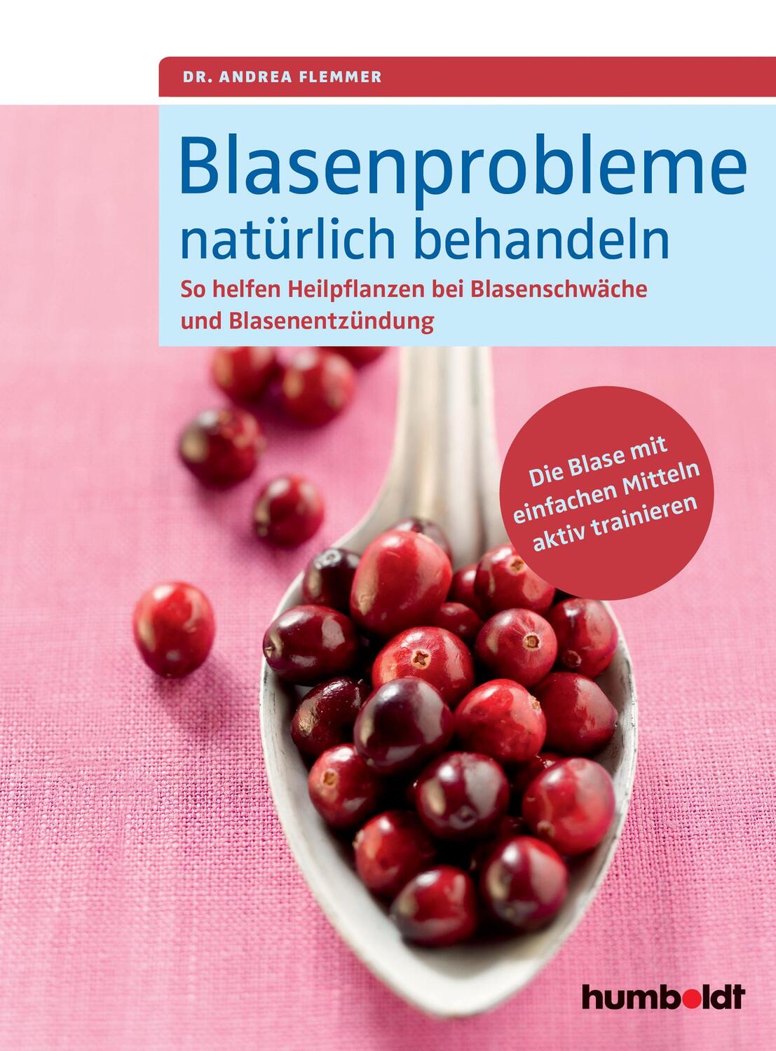 Cover: 9783899938708 | Blasenprobleme natürlich behandeln | Andrea Flemmer | Taschenbuch