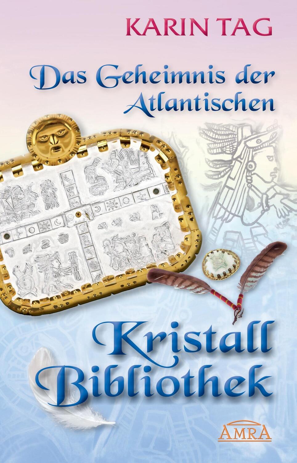 Cover: 9783954472758 | Das Geheimnis der Atlantischen Kristallbibliothek | Karin Tag | Buch