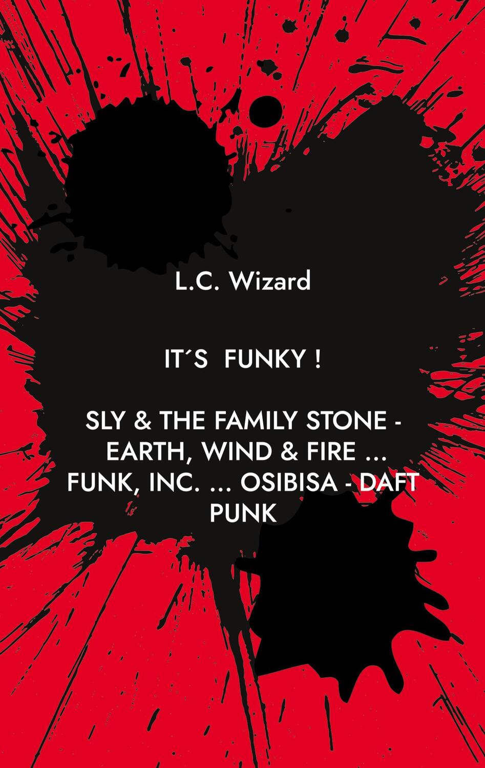 Cover: 9783744832892 | It´s funky ! | L. C. Wizard | Taschenbuch | Paperback | Deutsch | 2023