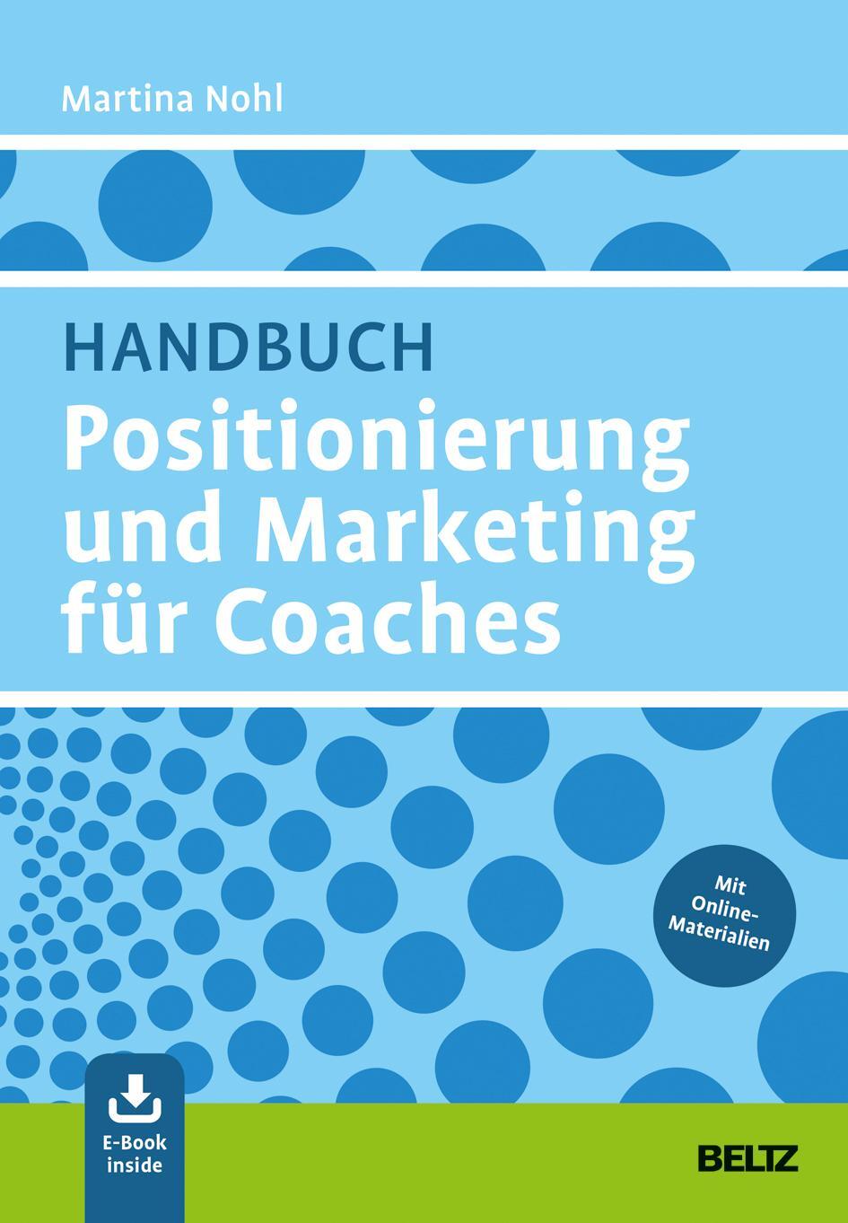 Cover: 9783407367136 | Handbuch Positionierung und Marketing für Coaches | Martina Nohl