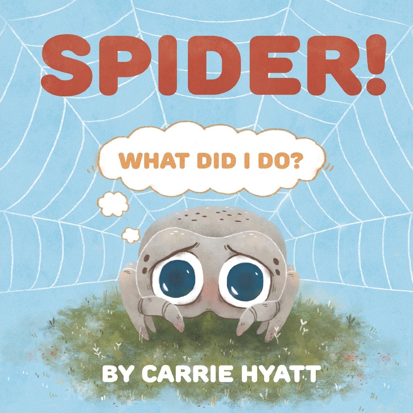 Cover: 9781733869737 | SPIDER! | Carrie Hyatt | Taschenbuch | Shout Fear Out | Paperback