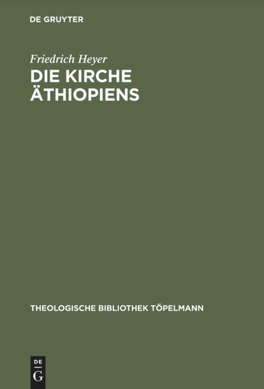 Cover: 9783110018509 | Die Kirche Äthiopiens | Eine Bestandsaufnahme | Friedrich Heyer | Buch