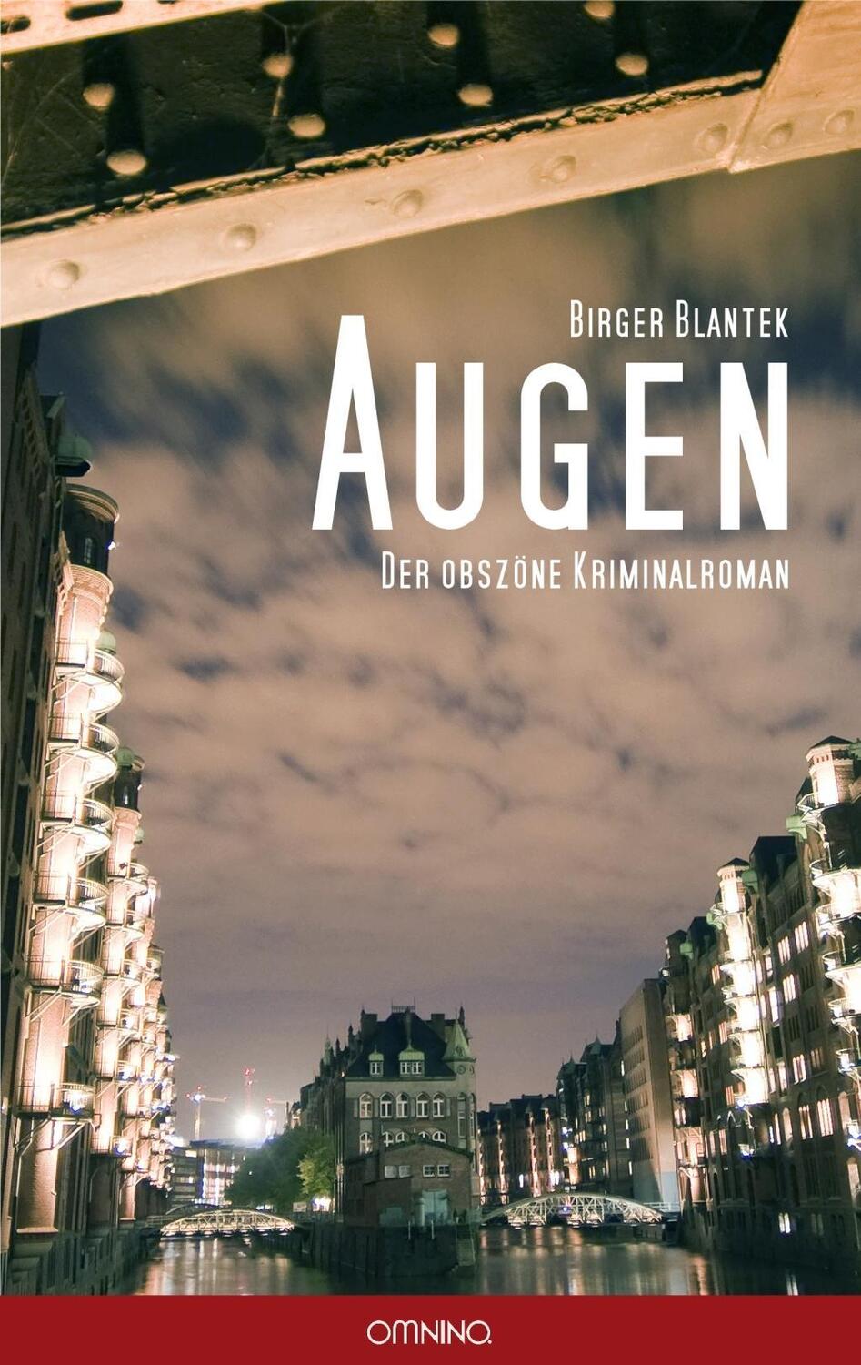 Cover: 9783958940345 | Augen | Der obszöne Kriminalroman | Birger Blantek | Taschenbuch