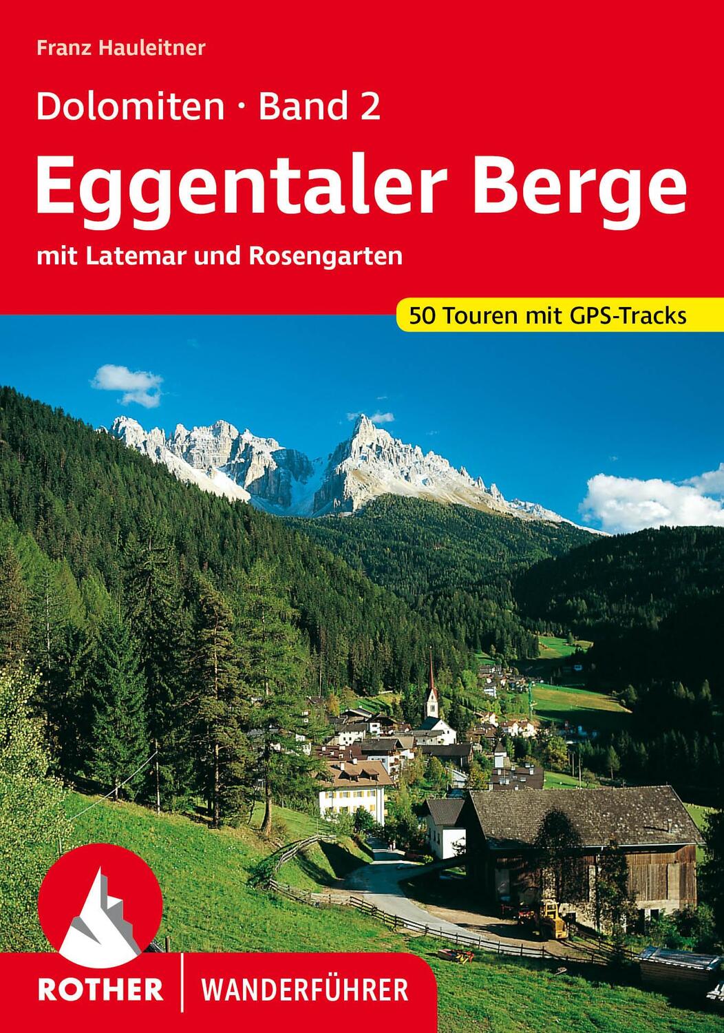Cover: 9783763340590 | Dolomiten 2 - Eggentaler Berge | Franz Hauleitner | Taschenbuch | 2022